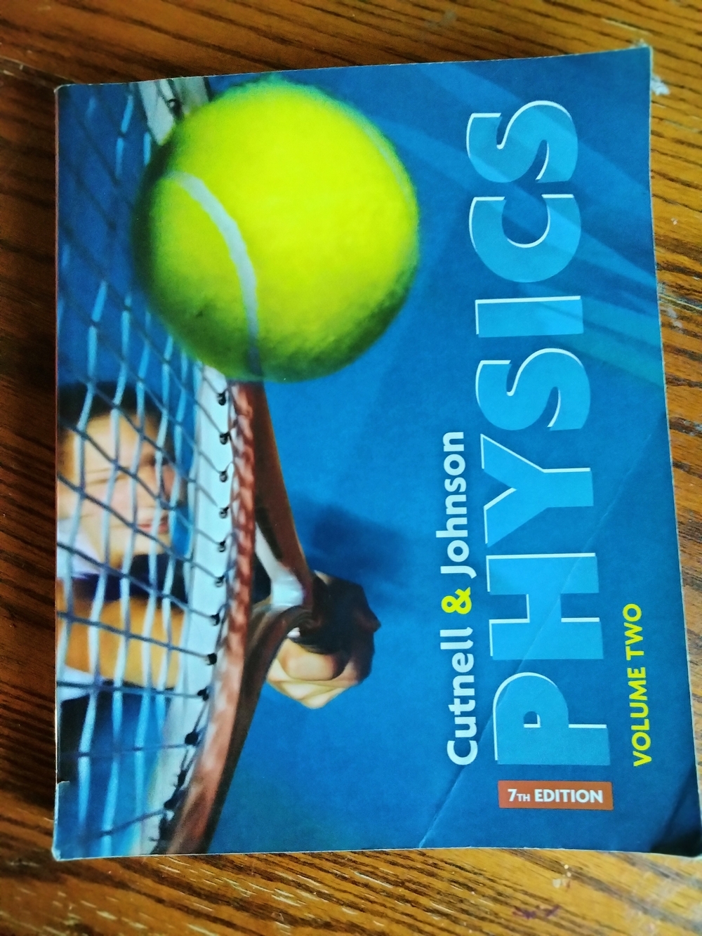Physics Volume Two, 7th Edition, Paperback by Cutnell & Johnson 
Tear at spine a